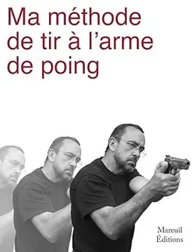 Ma méthode de tir à l'arme de poing